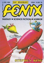 Fenix 1994 2(29) - Rafał A. Ziemkiewicz, Tomasz Kołodziejczak, Ray Bradbury, Marek Oramus, Wiktor Bukato, Redakcja magazynu Fenix, Dariusz Zientalak, Tadeusz Oszubski, Stephen King