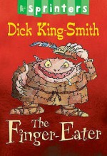 The Finger-Eater - Dick King-Smith