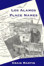 Los Alamos Place Names - Craig Martin