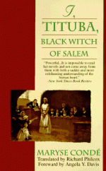 I, Tituba, Black Witch of Salem - Maryse Condé, Richard Philcox, Angela Y. Davis