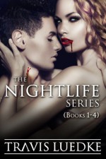 The Nightlife Series Omnibus - Travis Luedke