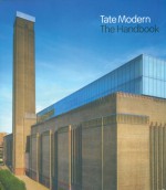 The Tate Modern Handbook - Frances Morris