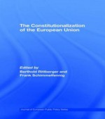 Constitutionalization Europe Union - Berthold Rittberger, Frank Schimmelfennig