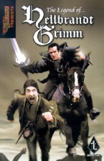 The Legend of Hellbrandt Grimm - Mitchel Scanlon, Marc Gascoigne, Christian Dunn, Andy Jones