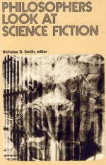 Philosophers Look At Science Fiction - Nicholas D. Smith