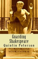 Guarding Shakespeare - Quintin Peterson