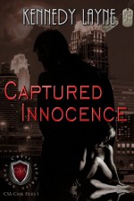 Captured Innocence (CSA Case Files) - Kennedy Layne