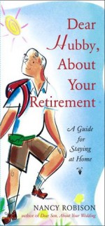 Dear Hubby, About Your Retirement - Nancy Robison