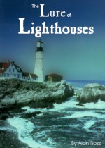 The Lure of the Lighthouse - Alan Ross