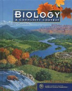 Biology: A Community Context Student Edition - National Science Foundation, John Penick