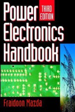 Power Electronics Handbook - Fraidoon Mazda