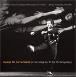 Design for Performance: Diaghilev to the Pet Shop Boys - Peter Docherty, Lethaby Galleries