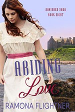 Abiding Love (Banished Saga Book 8) - Ramona Flightner