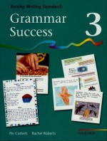 Grammar Success. Raising Writing Standards - Pie Corbett, Rachel Roberts