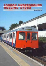 London Underground Rolling Stock - Brian Hardy