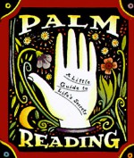 Palm Reading: A Little Guide To Life's Secrets - Dennis Fairchild