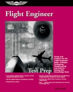 Flight Engineer Test Prep: Study and Prepare for the Flight Engineer: Basic, Turbojet, Turboprop, Reciprocating and Add-on Rating FAA Knowledge Tests - Federal Aviation Administration, Aviation Supplies and Academics, ASA Staff