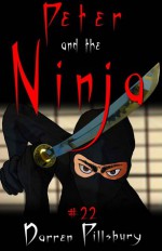 Peter and the Ninja - Darren Pillsbury