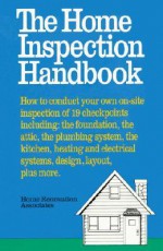 The Home Inspection Handbook - Hugh Howard