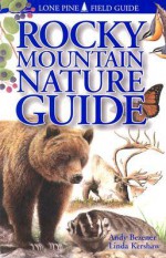 Rocky Mountain Nature Guide - Andy Bezener, Linda Kershaw