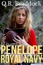 Pirate Queen Penelope Takes On The Royal Navy - Q.R. Braddock