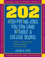 202 High Paying Jobs You Can Land Without a College Degree (202 High-Paying Jobs You Can Land Without a College Degree) - Jason Rich