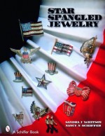 Star Spangled Jewelry - Sandra J. Whitson, Nancy N. Schiffer