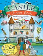 Castle Sticker Book: Complete Your Own Mighty, Medieval Fortress! - Maria Taylor