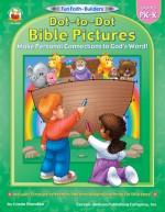 Fun Faith-Builders: Dot-to-Dot Bible Pictures - Make Personal Connections To God's Word (Fun Faith-Builders) - Linda Standke, Carson-Dellosa Christian Publishing Co., Inc.