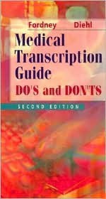 Medical Transcription Guide: Do's And Don'ts - Marilyn T. Fordney, Marcy Otis Diehl