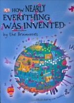 How Nearly Everything Was Invented by the Brainwaves - Jilly MacLeod, Lisa Swerling, Ralph Lazar