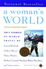 A Woman's World: True Stories of World Travel - Marybeth Bond, Marybeth Bond