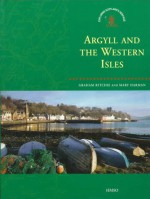 Argyll and the Western Isles - Graham Ritchie, Mary Harman