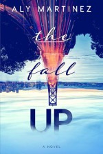 The Fall Up - Aly Martinez