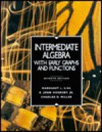 Intermediate Algebra With Early Functions And Graphing - Margaret L. Lial, John Hornsby, Terry McGinnis