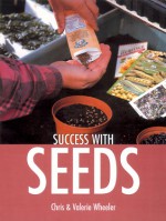 Success with Seeds - Chris Wheeler, Valerie Wheeler