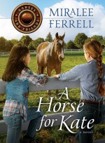 A Horse for Kate (Horses and Friends) - Miralee Ferrell