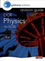 Gateway Science Ocr Gcse Physics (Gateway Science) - Pauline Anning, Carol Tear