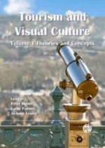 Tourism And Visual Culture, Volume 1 - Catherine A. Palmer, Peter M. Burns, Jo-Anne Lester, P. M. Burns