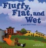 Fluffy, Flat, and Wet: A Book About Clouds (Amazing Science: Exploring the Sky) - Dana Meachen Rau, Denise Shea