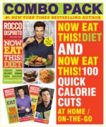 Now Eat This! Diet & Now Eat This! 100 Quick Calorie Cuts At Home / On-the-Go - Rocco DiSpirito