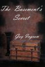 The Basement's Secret - Gay Ingram