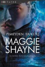 Pimeyden Taikuri (Yön siivet 3) - Maggie Shayne, Hanna Arvonen