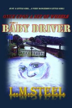 Baby Driver - L.M. Steel