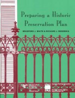 Preparing a Historic Preservation Plan - Bradford White, Richard Roddewig