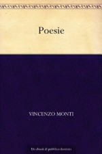 Poesie (Italian Edition) - Vincenzo Monti