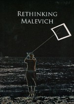 Rethinking Malevich: Proceedings of a Conference in Celebration of the 125th Anniversary of Kazimir Malevich's Birth - Charlotte Douglas, Christina Lodder