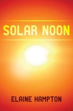 Solar Noon - Elaine Hampton