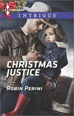 Christmas Justice (Harlequin Intrigue Series) - Robin Perini