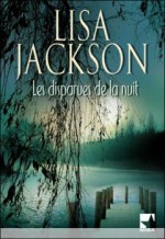 Les disparues de la nuit - Lisa Jackson, Barbara Versini